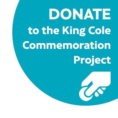Donate to King Cole Commemoration Project