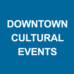 Downtown Cultural Events