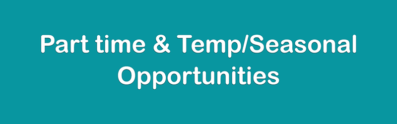 Part-time & Temp/Seasonal Opportunities