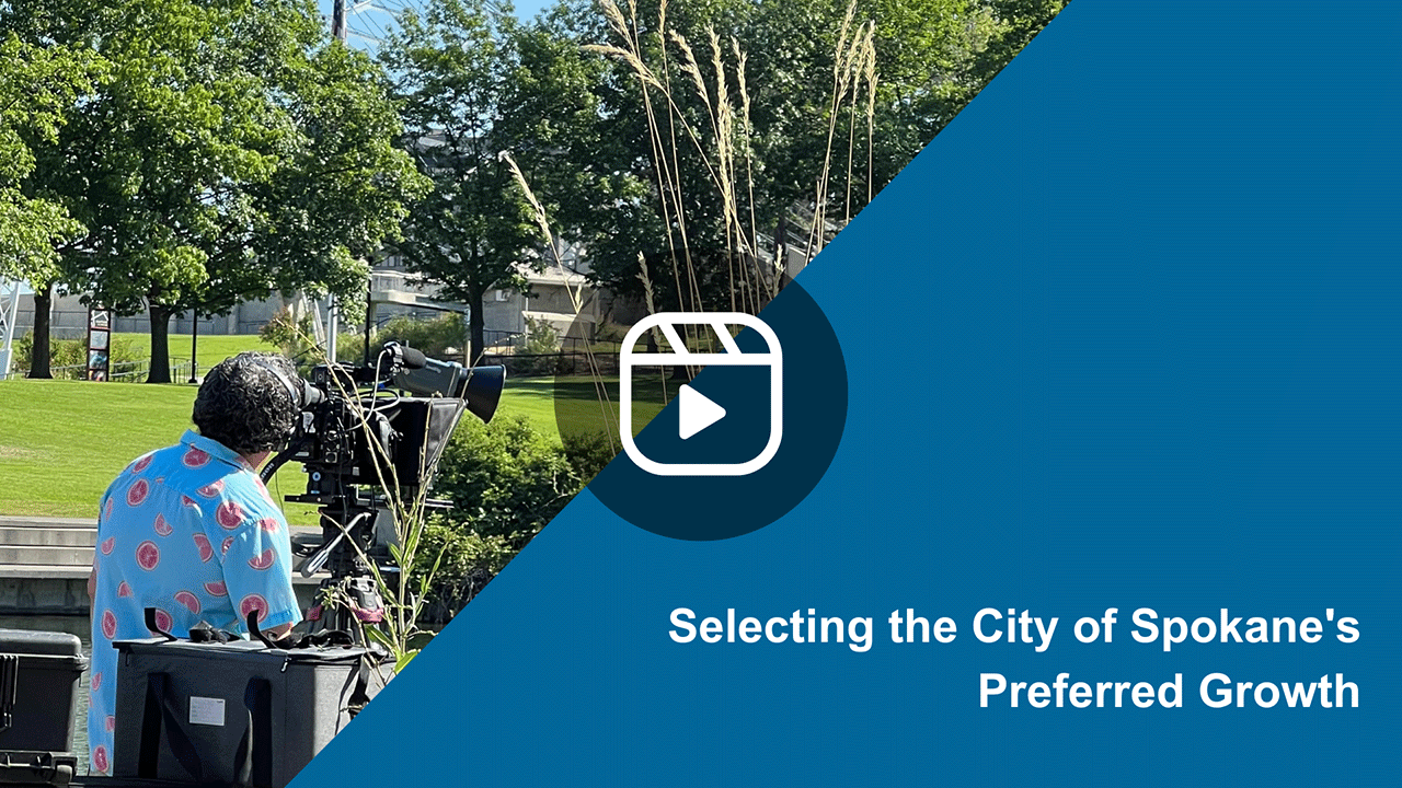 Selecting the City of Spokane's Preferred Growth