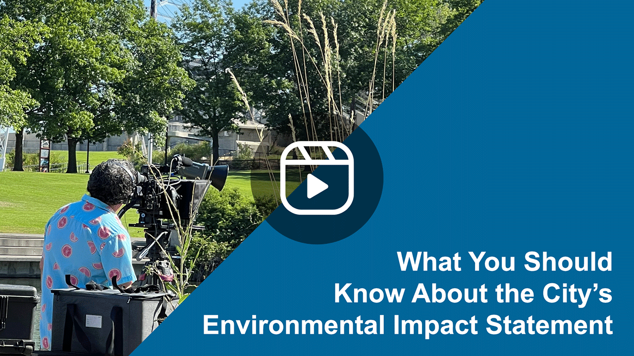What You Should Know About the City’s Environmental Impact Statement