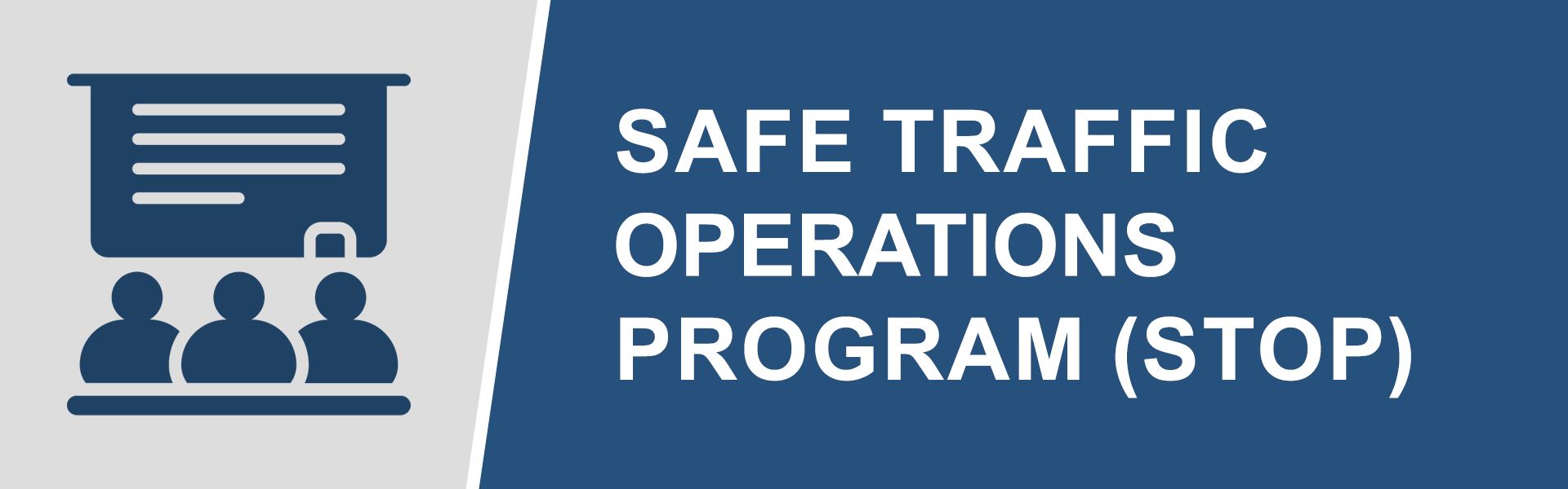 Safe Traffic Operations Program (STOP)