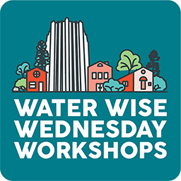 Water Wise Wednesday Workshops