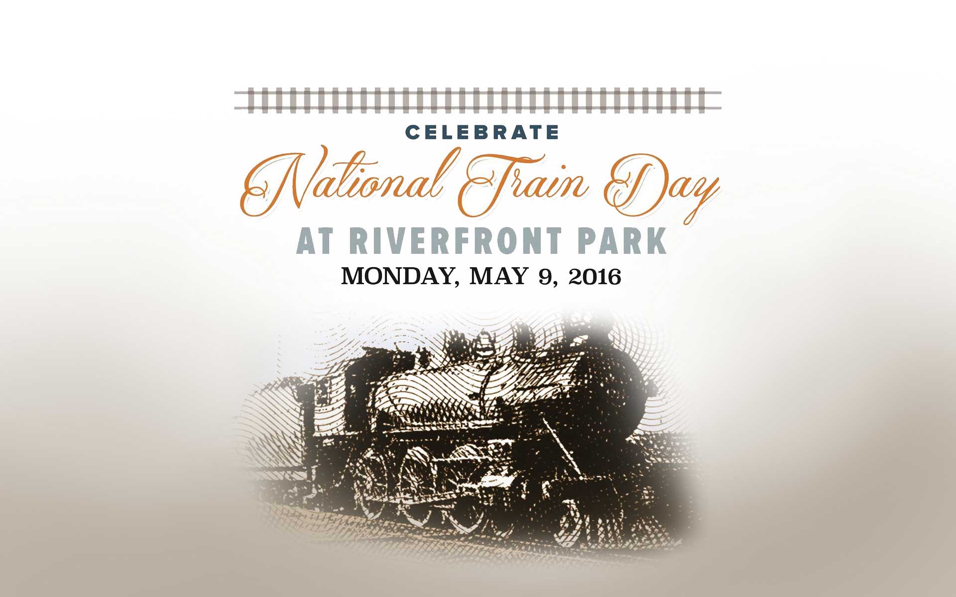 Riverfront Park is celebrating National Train Day City of Spokane