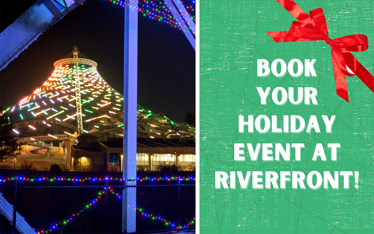 Book your holiday event at Riverfront Park!