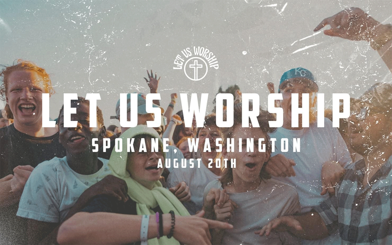 Let Us Worship - Spokane