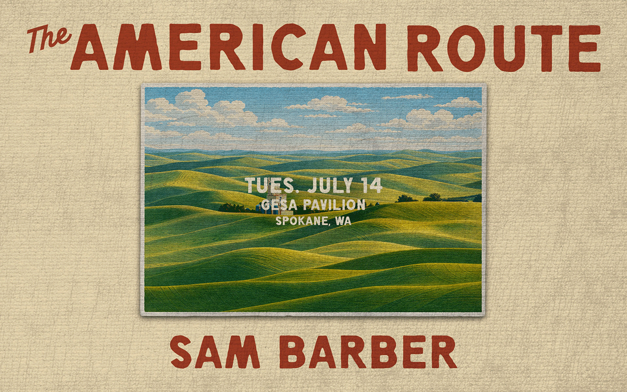 Sam Barber, The American Route Tour, July 14, 2026, Gesa Pavilion, Spokane, WA