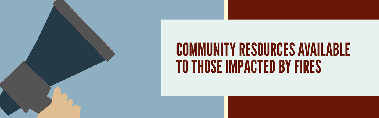 Resources Available to those impacted by wildfires