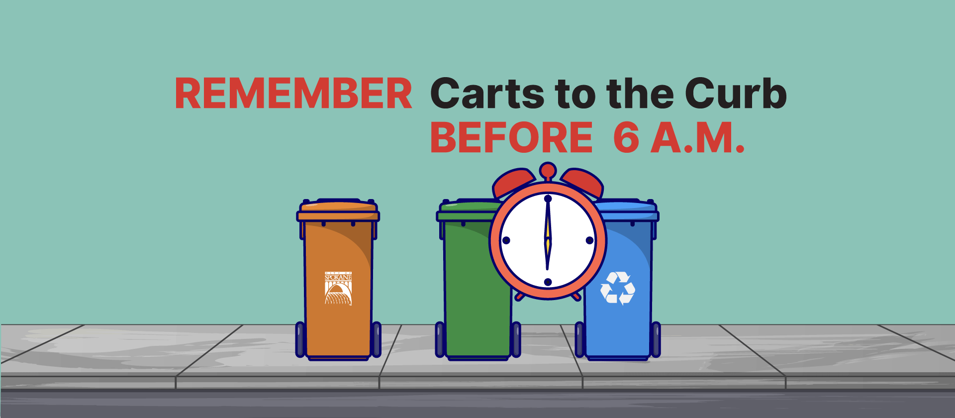 https://static.spokanecity.org/graphics/solidwaste/residential/carts-to-curb-by-6am/16x7/Full/carts-to-curb-by-6am.png